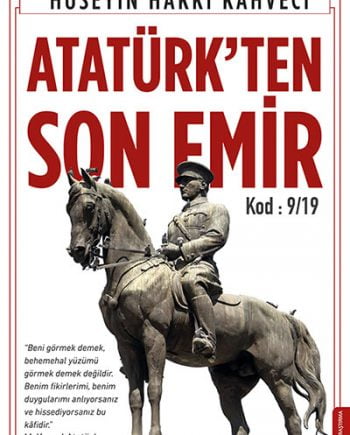 Atatürk'ten Son Emir - Hüseyin Hakkı Kahveci