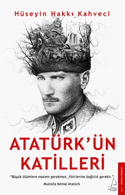 Hüseyin Hakkı Kahveci - Atatürk'ün Katilleri